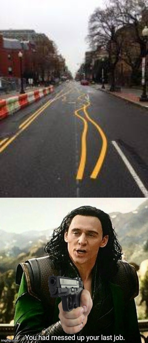image tagged in you had messed up your last job | made w/ Imgflip meme maker