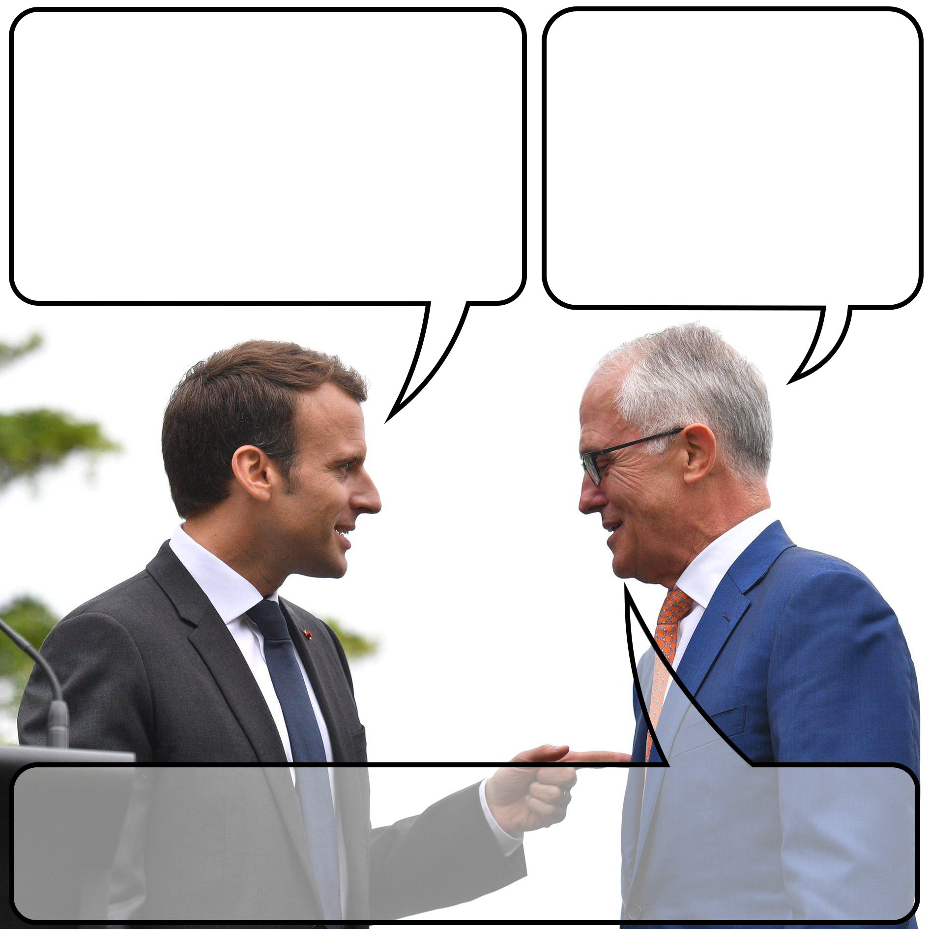 Macron & Turnbull Speech Bubbles Blank Meme Template