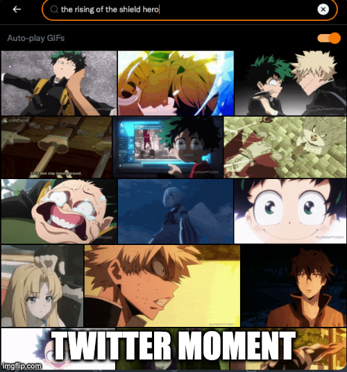 Twitter moment (anime) | TWITTER MOMENT | image tagged in animeme,anime,anime meme,rising of the shield hero,my hero academia,funimation | made w/ Imgflip meme maker