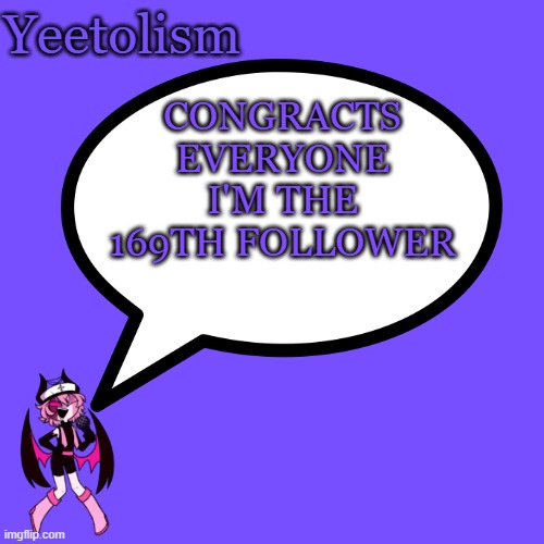 *visible yeetolism* also can i hav m̶o̶d̶ an agoti themed room with yeetolist stuff aswell | CONGRACTS EVERYONE I'M THE 169TH FOLLOWER | image tagged in yeetolism temp | made w/ Imgflip meme maker