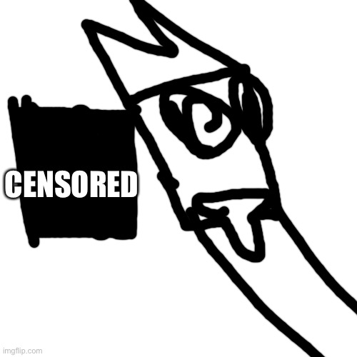 Blank Transparent Square Meme | CENSORED | image tagged in memes,blank transparent square | made w/ Imgflip meme maker