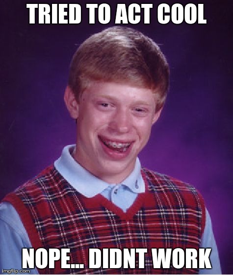 Bad Luck Brian Meme | image tagged in memes,bad luck brian | made w/ Imgflip meme maker