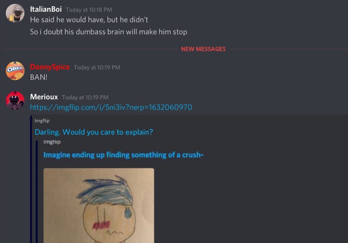 “SHE WON’T STOP ABUSING HER MOD ON ME!!” said Danny when I was just deleting his things for fun. | made w/ Imgflip meme maker