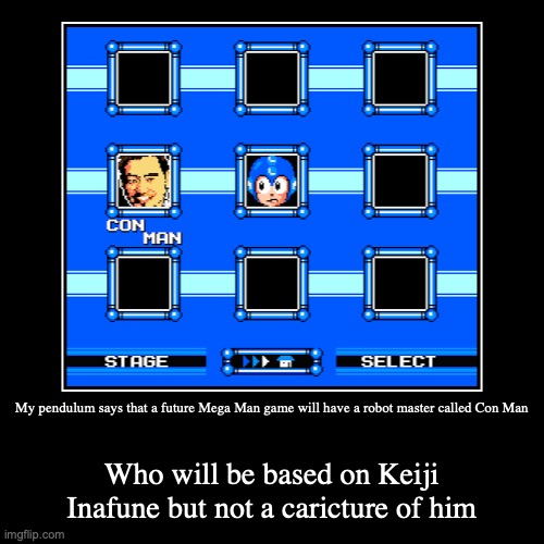 Con Man | image tagged in funny,demotivationals,megaman,gaming | made w/ Imgflip demotivational maker