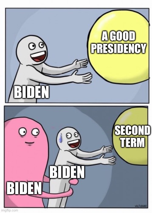 His own worst enemy | A GOOD PRESIDENCY; BIDEN; SECOND TERM; BIDEN; BIDEN | image tagged in inner me,biden | made w/ Imgflip meme maker