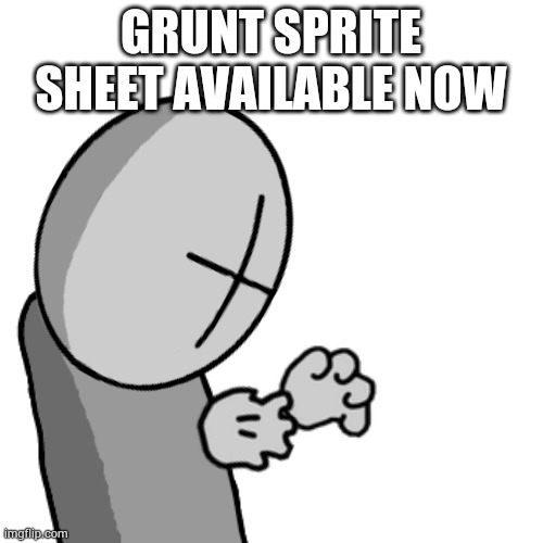 Just search Grunt sprite sheet | GRUNT SPRITE SHEET AVAILABLE NOW | made w/ Imgflip meme maker