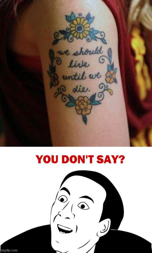 image tagged in tattoos | made w/ Imgflip meme maker