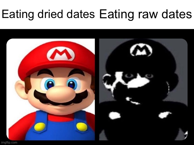 ㅤ | Eating dried dates; Eating raw dates | made w/ Imgflip meme maker