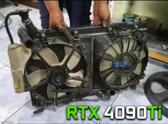 RTX 4090TI | image tagged in rtx,gaming,pc gaming,memes,funny,gamers | made w/ Imgflip meme maker