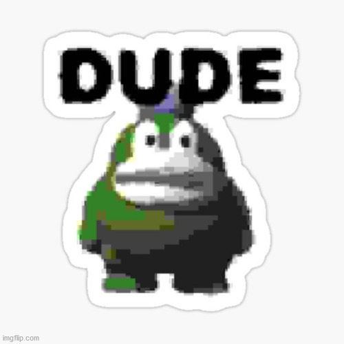 dud | image tagged in dude spike | made w/ Imgflip meme maker