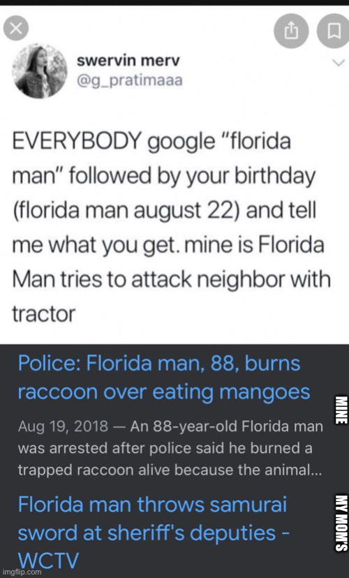 My mom and I did it- ? | MINE                             MY MOM’S | image tagged in repost,florida man | made w/ Imgflip meme maker