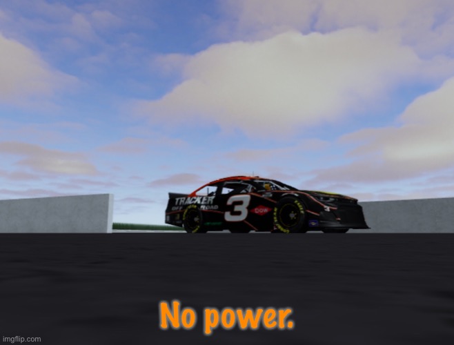 Pain for Orange Crewmate while running 2nd. | No power. | image tagged in orange,engine failure,red sus,memes,nascar,nmcs | made w/ Imgflip meme maker