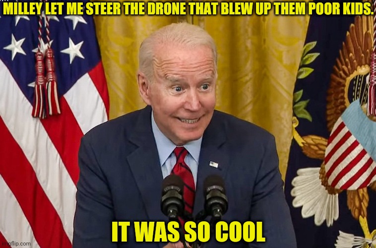 MILLEY LET ME STEER THE DRONE THAT BLEW UP THEM POOR KIDS. IT WAS SO COOL | made w/ Imgflip meme maker