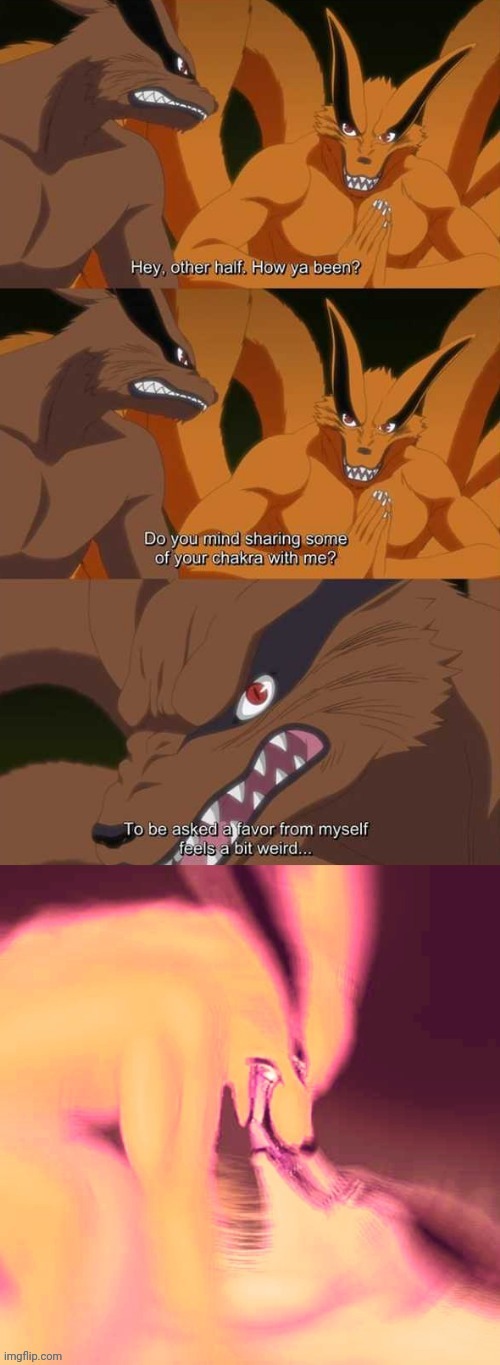 Imagine being disconnected from the Chakra™ server... | image tagged in memes,funny,cursed image,naruto,kurama,you fool you fell victim to one of the classic blunders | made w/ Imgflip meme maker