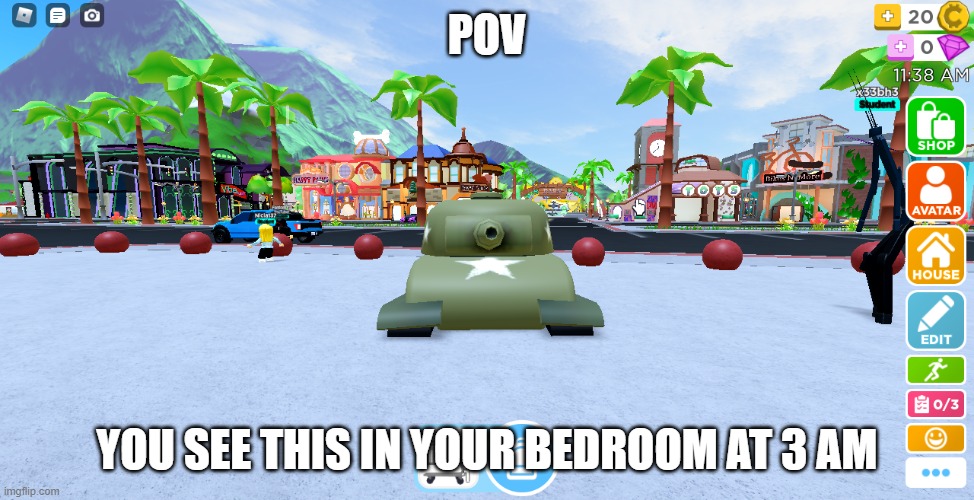 POV; YOU SEE THIS IN YOUR BEDROOM AT 3 AM | image tagged in m4 sherman tank | made w/ Imgflip meme maker