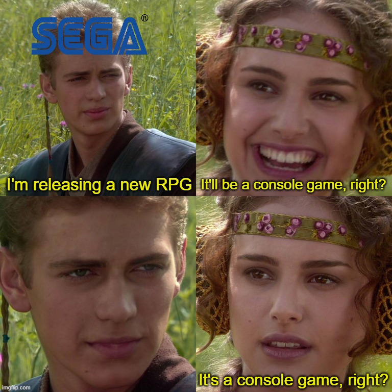 Anakin Padme 4 Panel | I'm releasing a new RPG; It'll be a console game, right? It's a console game, right? | image tagged in anakin padme 4 panel | made w/ Imgflip meme maker