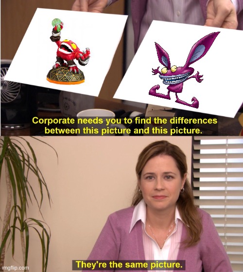 Punch Pop Fizz is Ickis and you can't convince me otherwise | image tagged in memes,they're the same picture,skylanders | made w/ Imgflip meme maker