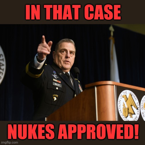 IN THAT CASE NUKES APPROVED! | made w/ Imgflip meme maker