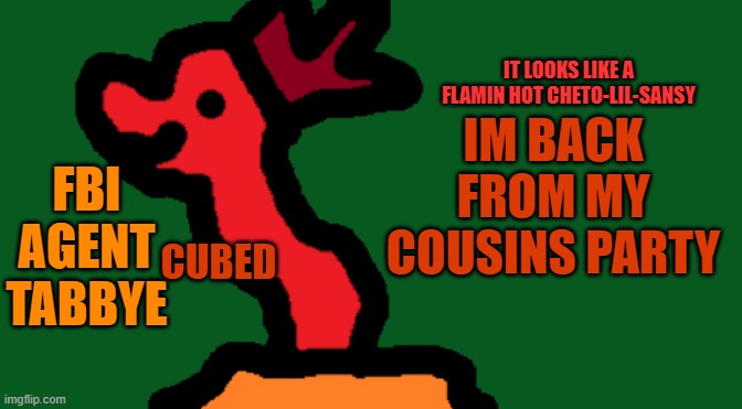 that was hell. HELL | IM BACK FROM MY COUSINS PARTY | image tagged in my trash temp of cubedness | made w/ Imgflip meme maker