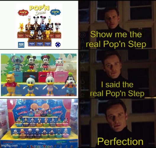 Little Taps is the real Pop'n Step | Show me the real Pop'n Step; I said the real Pop'n Step; Perfection | image tagged in show me the real,pop'n step,disney,japan,takaratomy,toys | made w/ Imgflip meme maker