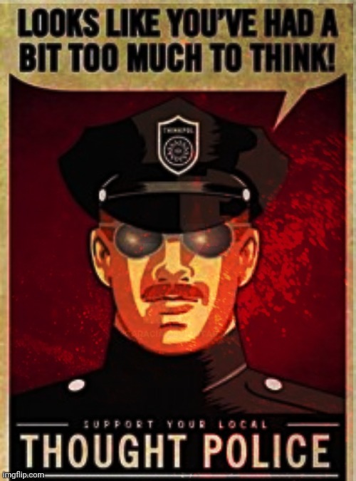 If you've nothing to hide, you've nothing to fear | image tagged in big brother,1984,obey | made w/ Imgflip meme maker