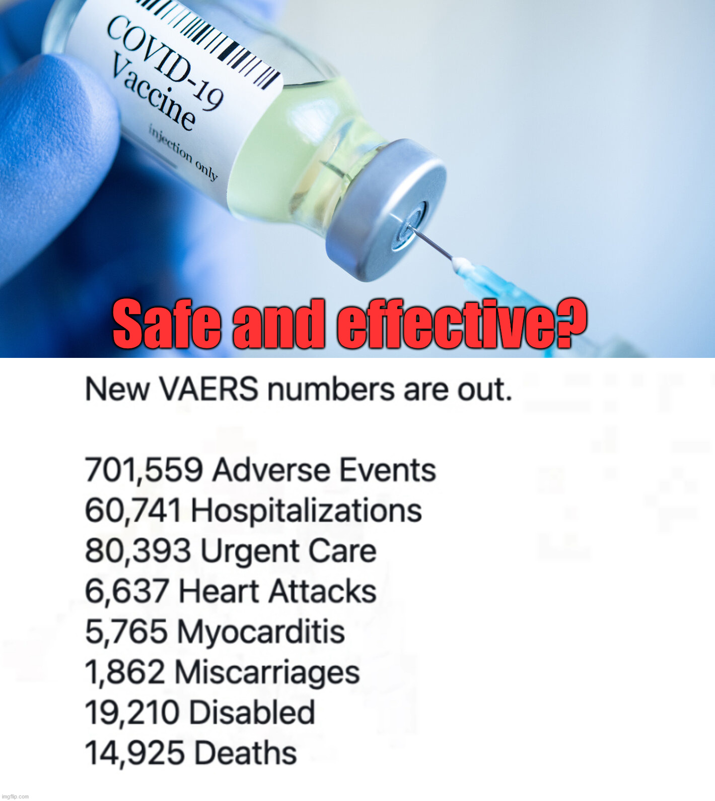 It is not that safe in my eyes. Do your own research before taking the jab. | Safe and effective? | image tagged in covid vaccine,political meme | made w/ Imgflip meme maker