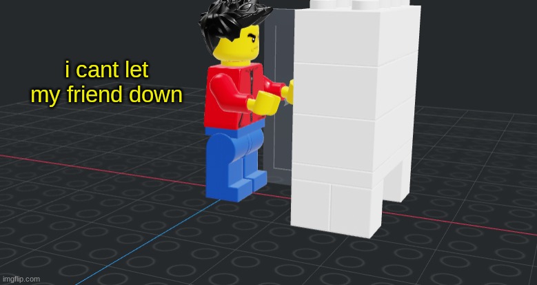 *Wheeze* I'm Scared | i cant let my friend down | made w/ Imgflip meme maker