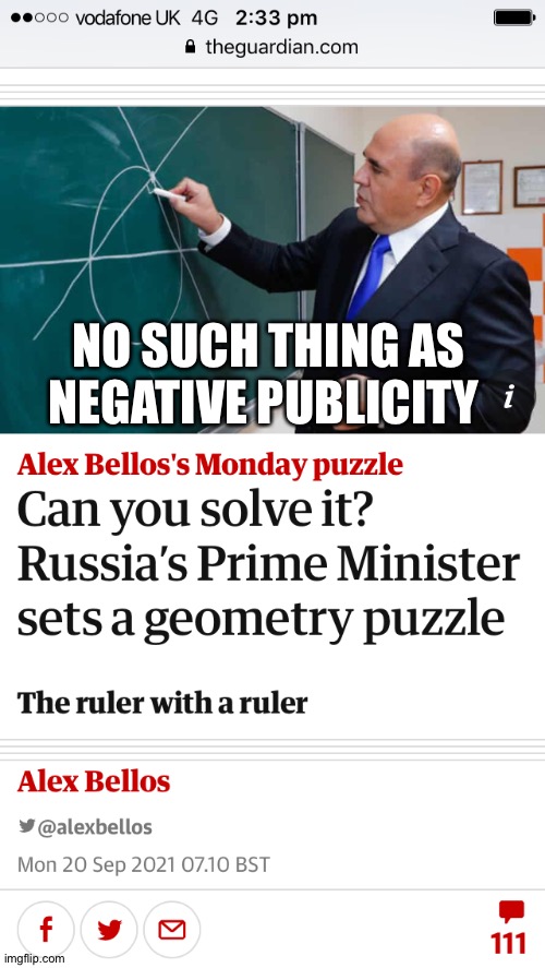 Russian cabinet reshuffle brewing | NO SUCH THING AS NEGATIVE PUBLICITY | image tagged in russia,prime minister,guardian,geometry,gru,cia | made w/ Imgflip meme maker