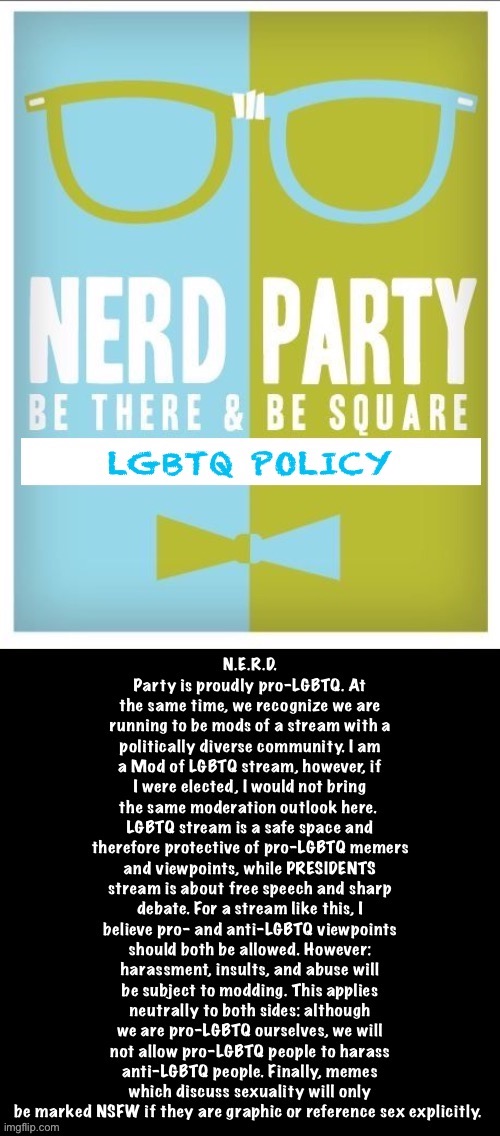 Our LGBTQ policy. | image tagged in nerd party lgbtq policy | made w/ Imgflip meme maker