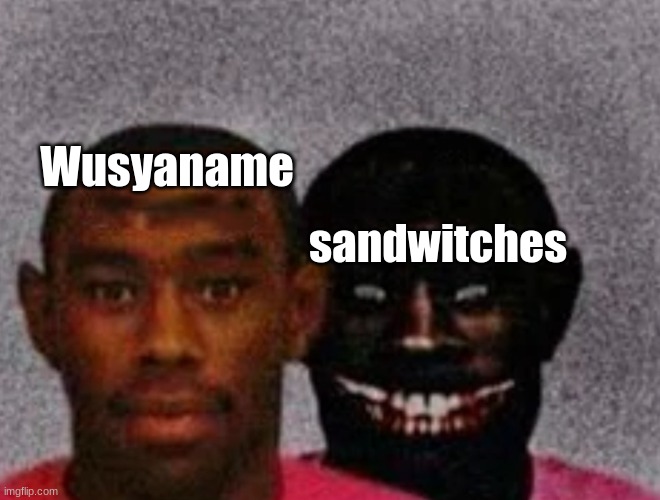 "WHO TF INVITED MR I DON'T GIVE A F*CK WHO CRIES ABOUT HIS DADDY IN A BLOG CUS HIS MUSIC SUCKS?" | Wusyaname; sandwitches | image tagged in good tyler and bad tyler,tyler the creator,rap | made w/ Imgflip meme maker