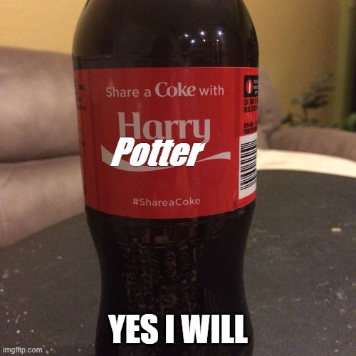 Potter; YES I WILL | made w/ Imgflip meme maker