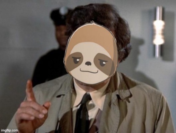 Sloth ah one more thing | image tagged in sloth ah one more thing | made w/ Imgflip meme maker