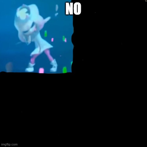 Pearl Approves (Splatoon) | NO | image tagged in pearl approves splatoon | made w/ Imgflip meme maker