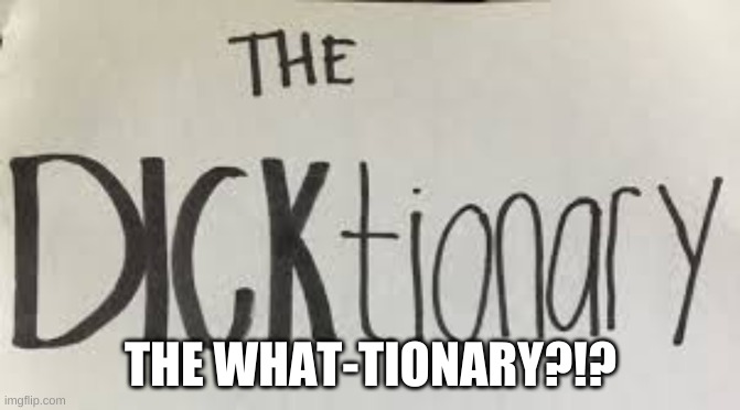 sus | THE WHAT-TIONARY?!? | image tagged in books | made w/ Imgflip meme maker