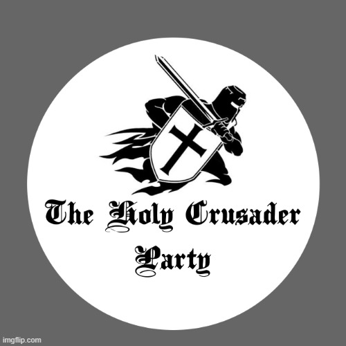 Holy Crusader Party | image tagged in holy crusader party | made w/ Imgflip meme maker