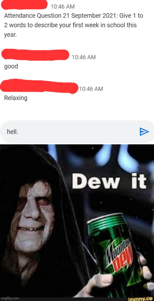 My classmate sent me this. | image tagged in memes,dew it,funny,hell,online school | made w/ Imgflip meme maker