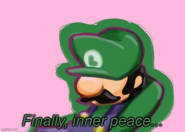 Luigi Inner Peace Blank Meme Template