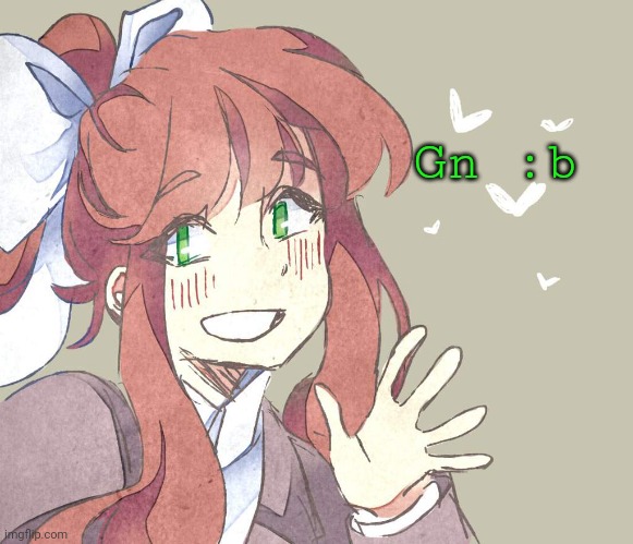 Monika. Monika. Monika. | Gn :b | image tagged in monika monika monika | made w/ Imgflip meme maker