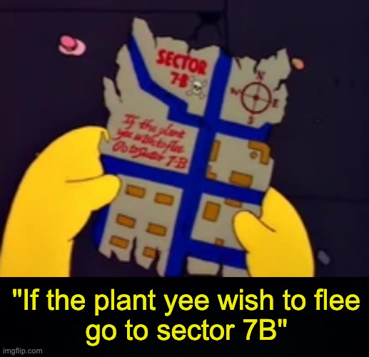 Nuclear Explosion, kapow | "If the plant yee wish to flee
go to sector 7B" | image tagged in black background,memes,unfunny | made w/ Imgflip meme maker