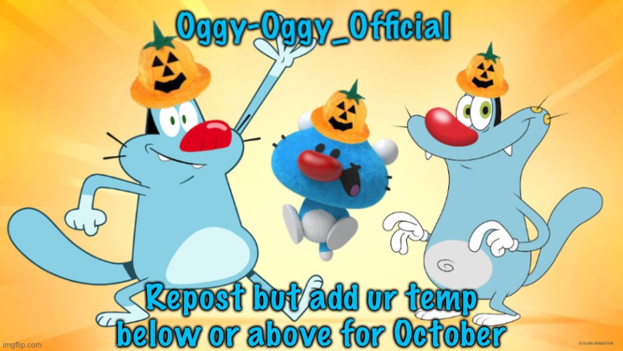 Oggy-Oggy_Official’s announcement template (Halloween edition) | Repost but add ur temp below or above for October | image tagged in oggy-oggy_official s announcement template halloween edition | made w/ Imgflip meme maker