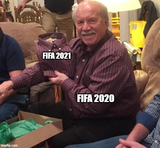 Same shirt | FIFA 2021; FIFA 2020 | image tagged in same shirt | made w/ Imgflip meme maker