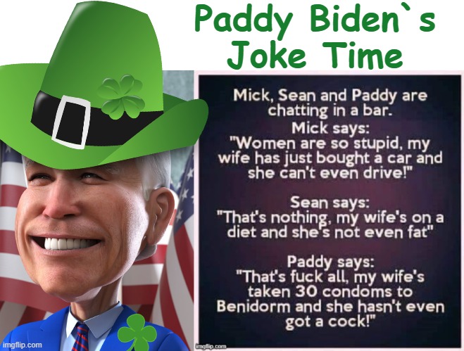 Paddy Biden - Comedian | Paddy Biden`s
Joke Time | image tagged in ireland | made w/ Imgflip meme maker