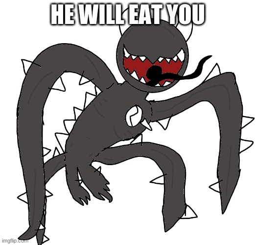 spike 2 | HE WILL EAT YOU | image tagged in spike 2 | made w/ Imgflip meme maker