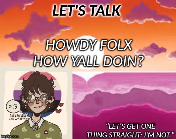 ^^ | HOWDY FOLX HOW YALL DOIN? | image tagged in pastelgremlin announcement | made w/ Imgflip meme maker