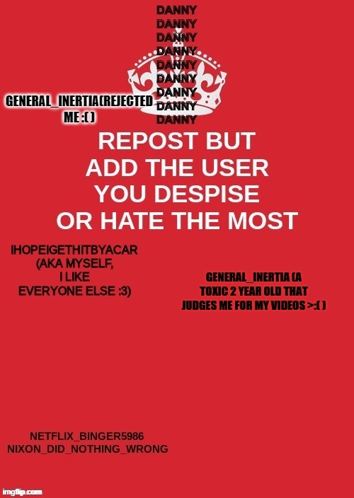 GENERAL_INERTIA(REJECTED ME :( ) | made w/ Imgflip meme maker