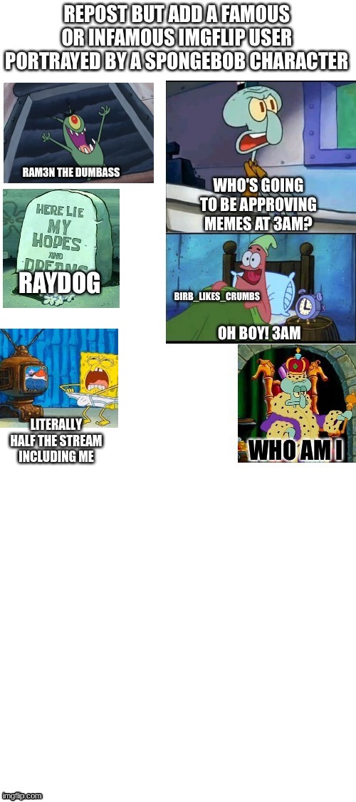 i guess i used to be "famous" | LITERALLY HALF THE STREAM INCLUDING ME | made w/ Imgflip meme maker