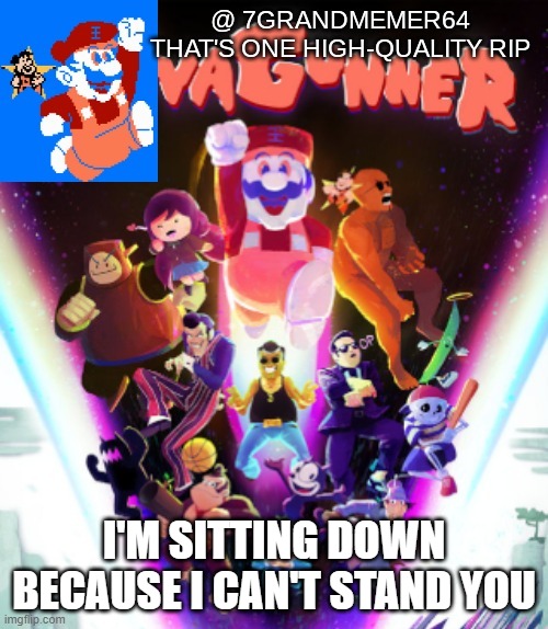 I'M SITTING DOWN BECAUSE I CAN'T STAND YOU | made w/ Imgflip meme maker