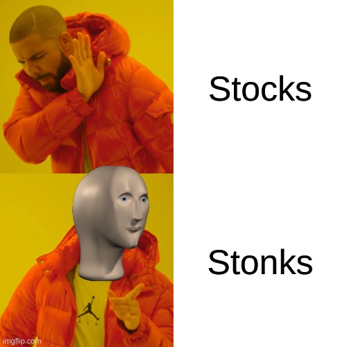 Stonksline bling | Stocks; Stonks | image tagged in memes,drake hotline bling | made w/ Imgflip meme maker