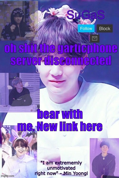 https://garticphone.com/en/?c=01302381b0 | oh shit the garticphone server disconnected; bear with me. New link here | image tagged in sugas' suga template | made w/ Imgflip meme maker