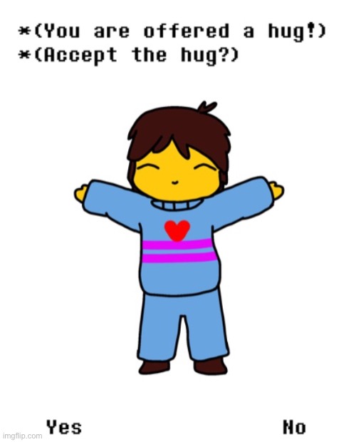 I accept hugs from anyone except sans | made w/ Imgflip meme maker